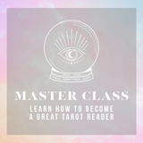 Master Class: How To Become A Great Tarot Reader